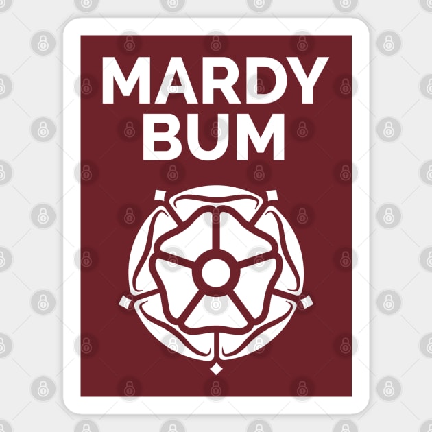 Mardy Bum Yorkshire Rose Magnet by Yorkshire Stuff